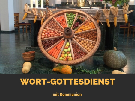 Wortgottesfeier mit Kommunion - Erntedank